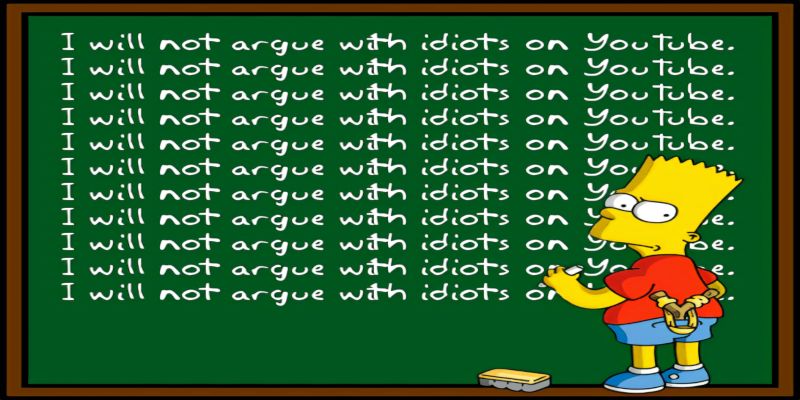 Cartoon of Bart Simpson writing, 'I will not argue with idiots on YouTube', on a green blackboard.