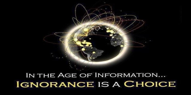 The quote, “in the age of information, ignorance is a choice” written on a black background.